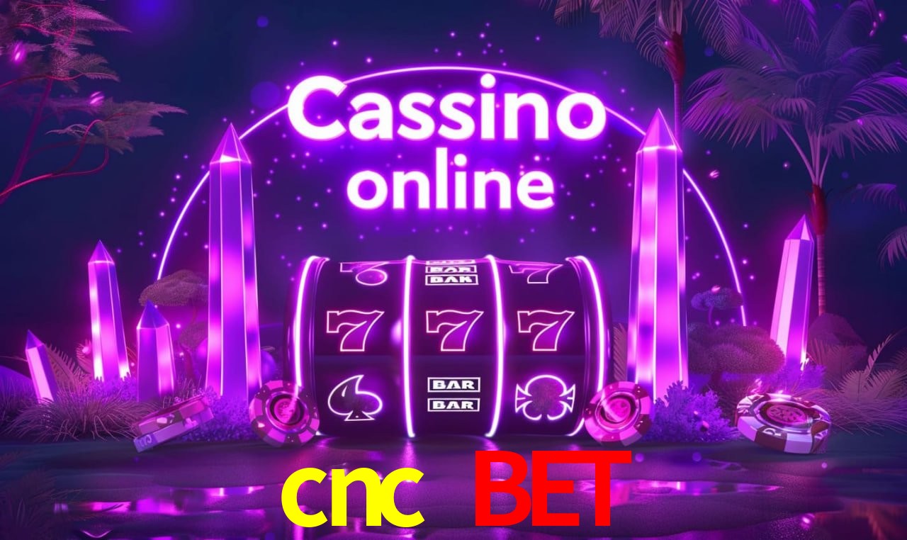 cnc bet - cassino ao vivo